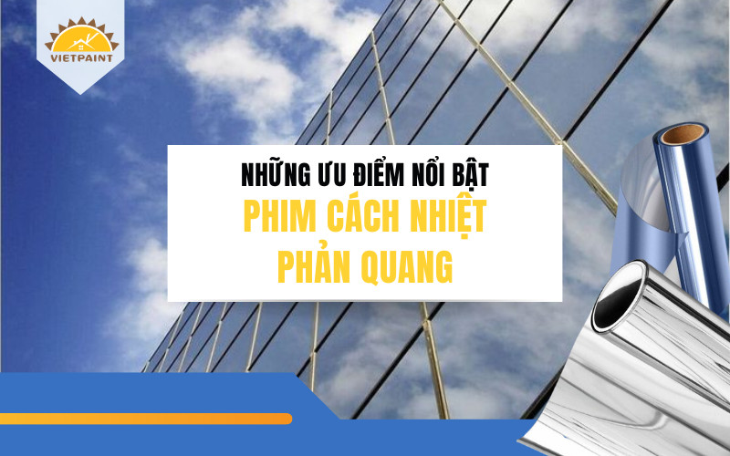nhung-uu-diem-noi-bat-cua-phim-cach-nhiet-phan-quang.jpg nhung-uu-diem-noi-bat-cua-phim-cach-nhiet-phan-quang.jpg