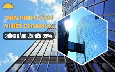 Dán phim cách nhiệt CeraMAX - Chống nắng lên đến 99%